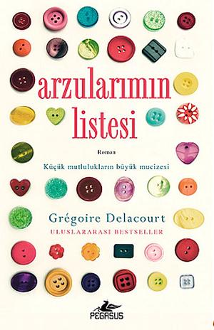 Arzularımın Listesi by Grégoire Delacourt