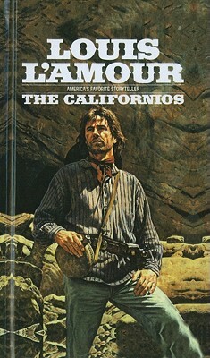 The Californios by Louis L'Amour