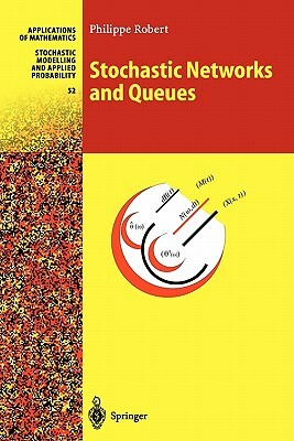 Stochastic Networks and Queues by Philippe Robert
