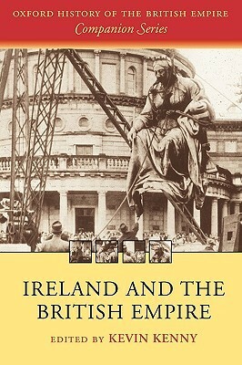 Ireland and the British Empire by Kevin Kenny