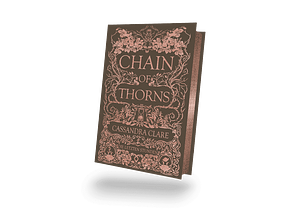 Chain of Thorns by Cassandra Clare