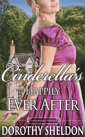 Cinderella's Happily Ever After by Dorothy Sheldon