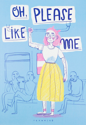 Oh, Please Like Me by Fran Meneses Frannerd