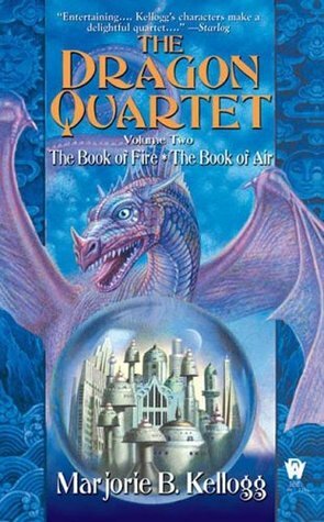 The Dragon Quartet Omnibus, Volume 2 by Marjorie B. Kellogg