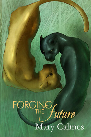 Forging the Future by Mary Calmes