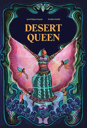 Desert Queen by Jyoti Rajan Gopal