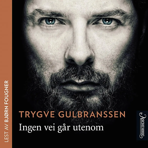 Ingen vei går utenom by Trygve Gulbranssen