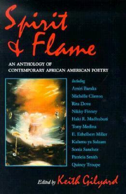 Spirit and Flame: An Anthology of Contemporary African American Poetry by Keith Gilyard