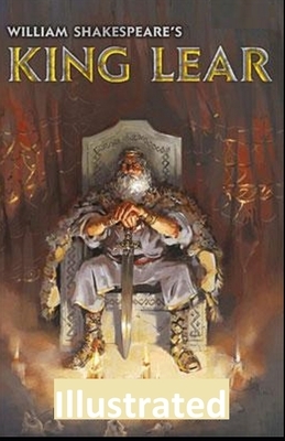 King Lear Illustrated by William Shakespeare