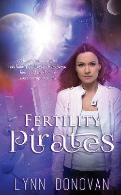 Fertility Pirates by Lynn Donovan