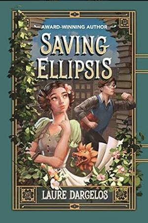 Saving Ellipsis by Ben Ffrancon Davies, Laure Dargelos