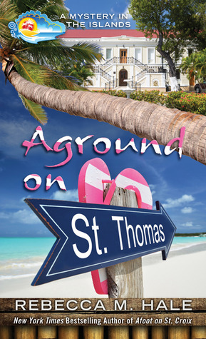 Aground on St. Thomas by Rebecca M. Hale