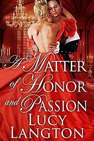 A Matter of Honor and Passion by Lucy Langton