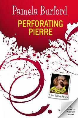 Perforating Pierre by Pamela Burford