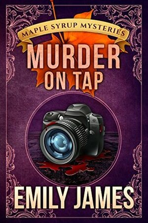 Murder on Tap by Emily James