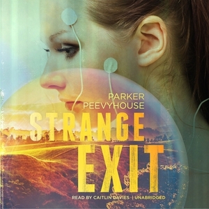 Strange Exit by Parker Peevyhouse