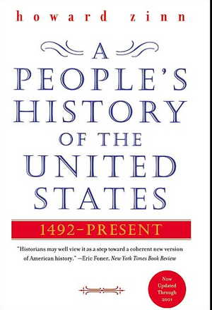 A People's History of the United States: 1492-Present by Howard Zinn