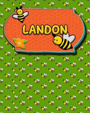 Handwriting Practice 120 Page Honey Bee Book Landon: Primary Grades Handwriting Book K-2 by Buzz Schultz
