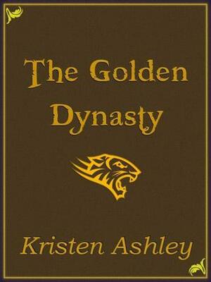 The Golden Dynasty by Kristen Ashley