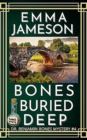 Bones Buried Deep by Emma Jameson