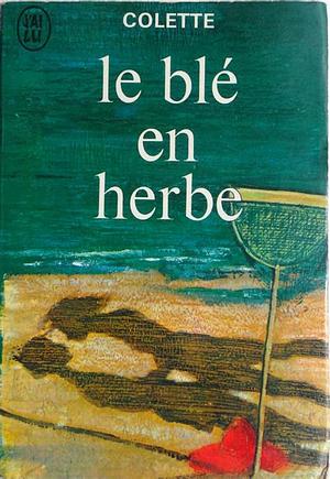 Le Blé en herbe by Colette