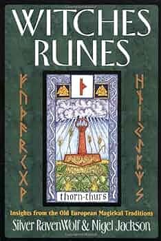 Rune Mysteries: Companion to the Witches Runes by Nigel Jackson, Silver RavenWolf