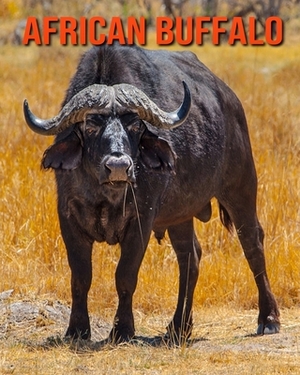 African Buffalo: Fun Learning Facts About African Buffalo by Sybil Edward