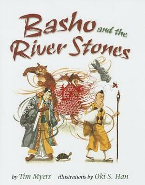 Basho and the River Stones by Tim J. Myers