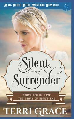 Silent Surrender: Mail Order Bride Western Romance by Terri Grace