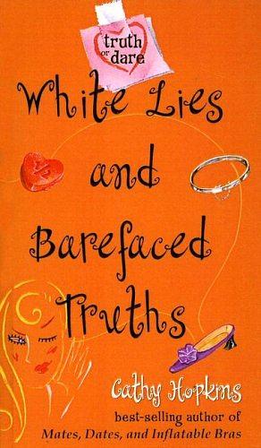 White Lies and Barefaced Truths by Cathy Hopkins