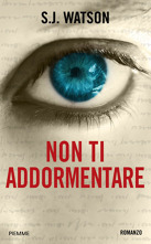 Non ti addormentare by S.J. Watson