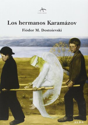 Los hermanos Karamázov by Fyodor Dostoevsky