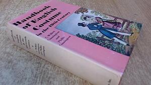 Handbook of English Costume in the Nineteenth Century, by C. Willett Cunnington