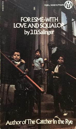 For Esmè-With Love and Squalor by J.D. Salinger