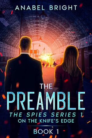 The Preamble: You look for it, and you find justifications for killing. by Anabel Bright, Anabel Bright