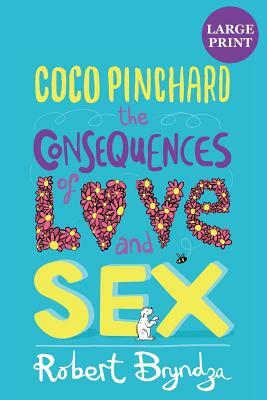Coco Pinchard, the Consequences of Love and Sex by Robert Bryndza