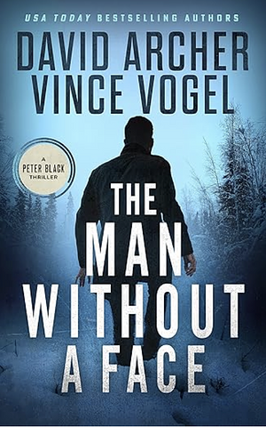 The Man Without A Face (Peter Black Book 2) by David Archer