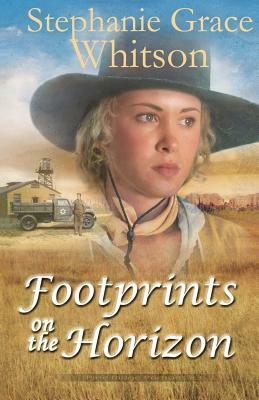 Footprints on the Horizon by Stephanie Grace Whitson