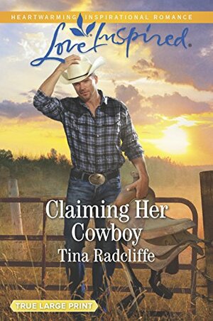 Claiming Her Cowboy by Tina Radcliffe