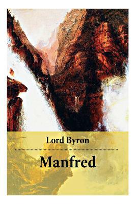 Manfred: Ein dramatisches Gedicht. Ein Horror Klassiker der englischen Romantik by George Gordon Byron, Otto Gildemeister