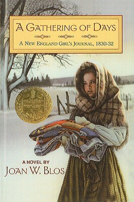 A Gathering of Days: A New England Girl's Journal, 1830-32 by Joan W. Blos