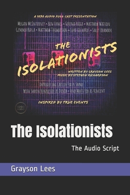 The Isolationists: The Audio Script by 