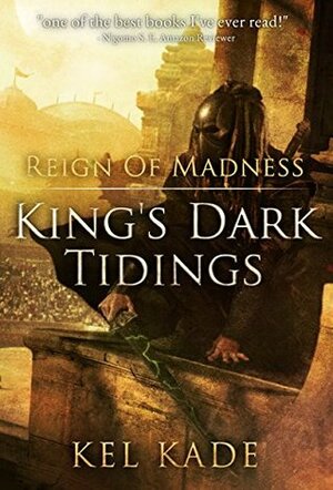 Reign of Madness by Kel Kade