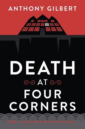 Death at Four Corners by Anthony Gilbert