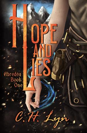 Hope and Lies by C. H. Lyn