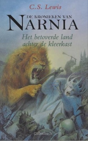 Het betoverde land achter de kleerkast by C.S. Lewis, Madeleine van den Bovenkamp-Gordeau