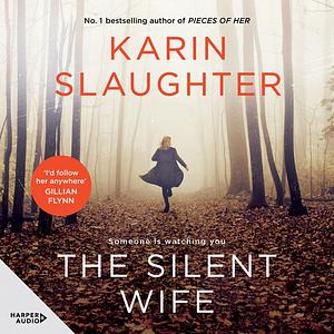 The Silent Wife by Karin Slaughter