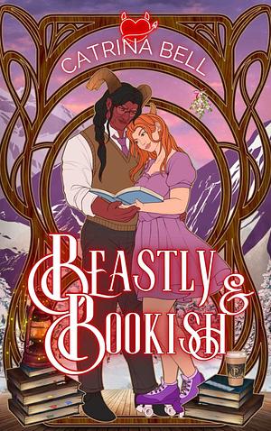 Beastly & Bookish + The Goode Life by Catrina Bell