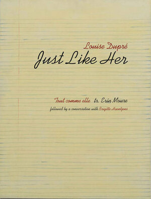 Just Like Her by Erín Moure, Louise Dupré