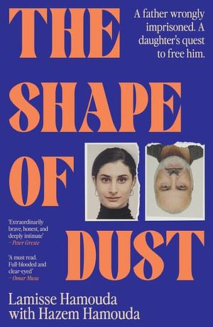 The Shape Of Dust by Lamisse Hamouda, Hazem Hamouda